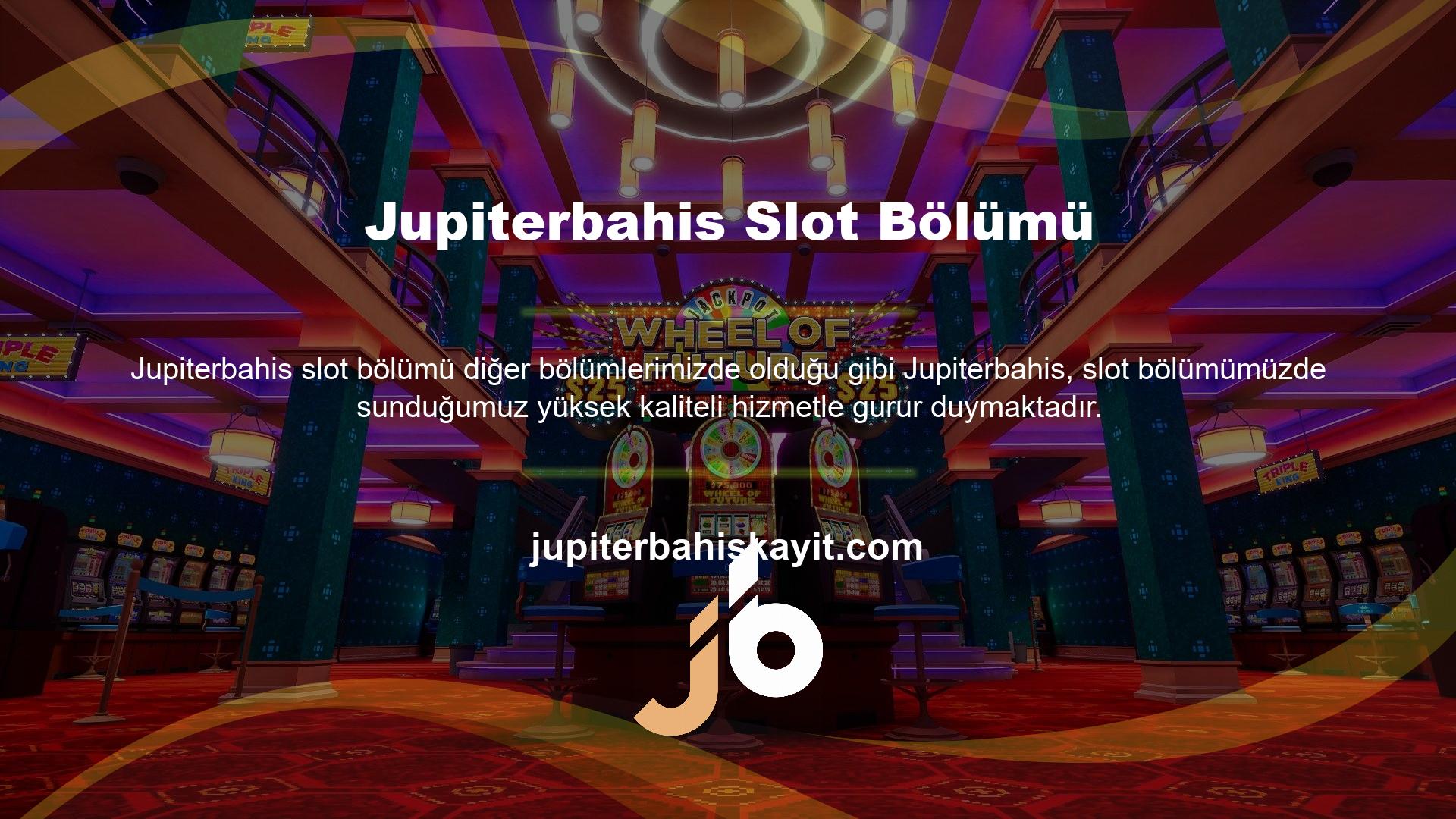 Bu nedenle Jupiterbahis slot oyunları bölümü diğer slot oyunları kadar popüler ve popülerdir